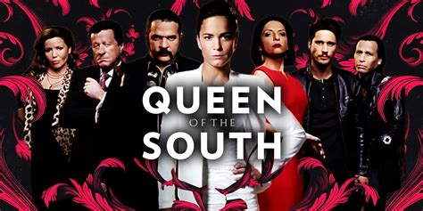 Queen of the South .